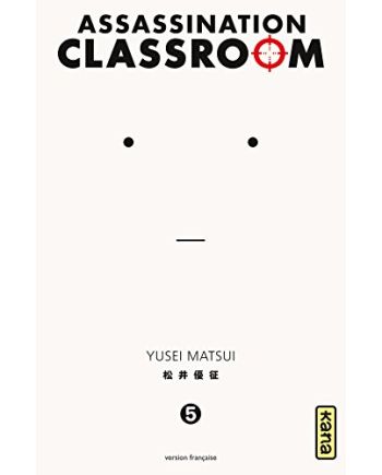 ASSASSINATION CLASSROOM - Tome 5 - vue principale