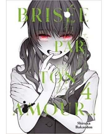 BRISEE PAR TON AMOUR... - Tome 4 - vue principale
