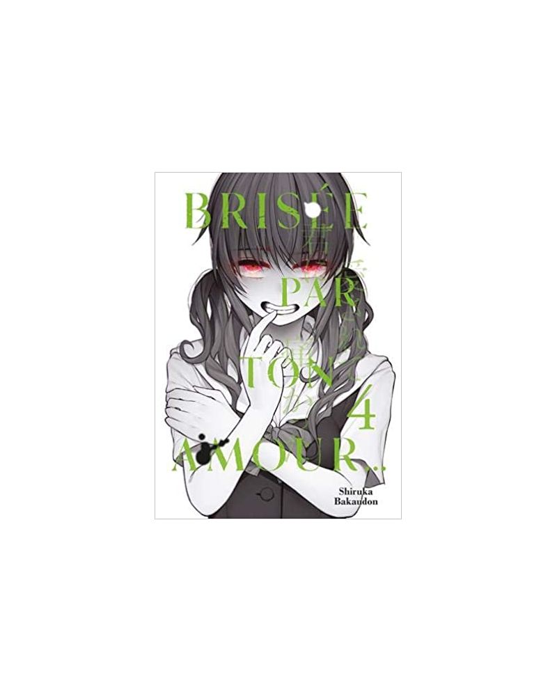 BRISEE PAR TON AMOUR... - Tome 4 - vue principale