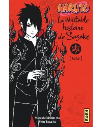 NARUTO - ROMAN T09 - LA VERITABLE HISTOIRE DE SASUKE - vue principale