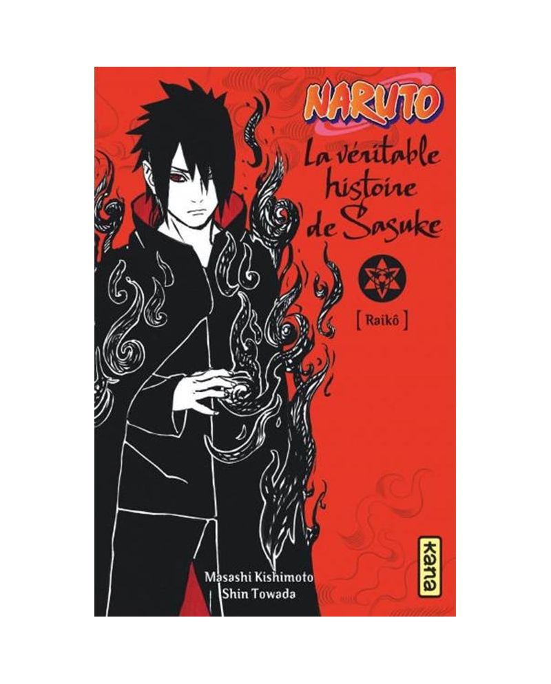 NARUTO - ROMAN T09 - LA VERITABLE HISTOIRE DE SASUKE - vue principale