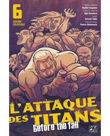 L'ATTAQUE DES TITANS - Before the Fall - Edition Colossale - Tome 6 - vue principale