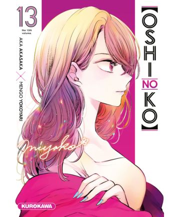 OSHI NO KO - Tome 13 - vue principale