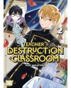 TEACHER IN THE DESTRUCTION CLASSROOM - Tome 2 - vue principale