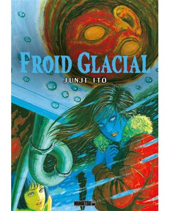 FROID GLACIAL - JUNJI ITO - vue principale