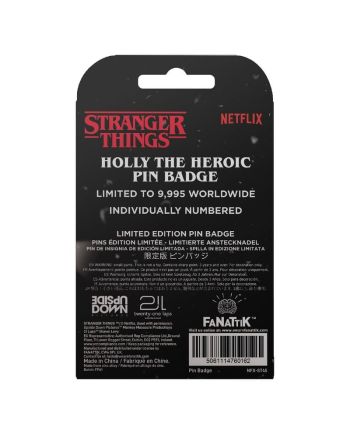STRANGER THINGS - Holly the Heroic - Pin's Edition Limitée - vue de profil