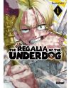 THE REGALIA OF THE UNDERDOG - Tome 1 - vue principale