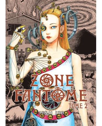 Couverture du manga Zone Fantôme Tome 2 de Junji Ito édité par Mangetsu