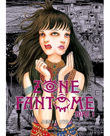 Couverture du manga Zone Fantôme de Junji Ito tome 1 édité par Mangetsu