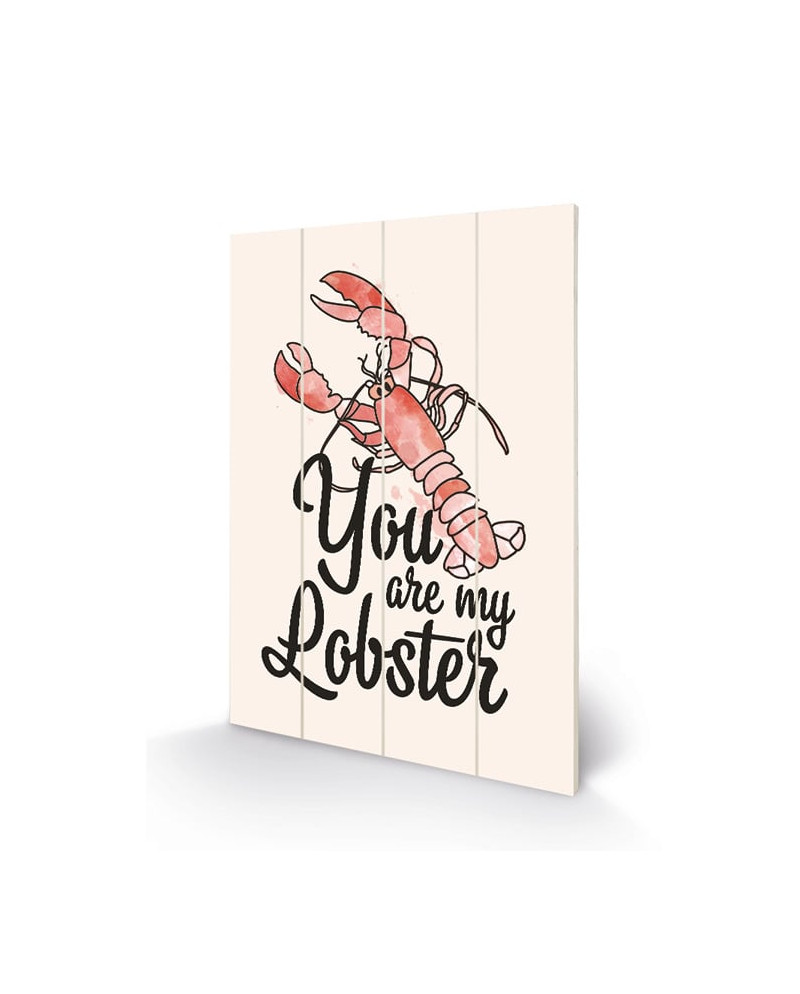 FRIENDS - You are my Lobster - Wood Print 40x59cm