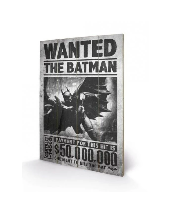 BATMAN - Wanted - Printing on wood  40X59